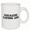 Christmas * Coupon Legalize Eating Ass Coffee Mug 20 Oz. Danny Duncan White