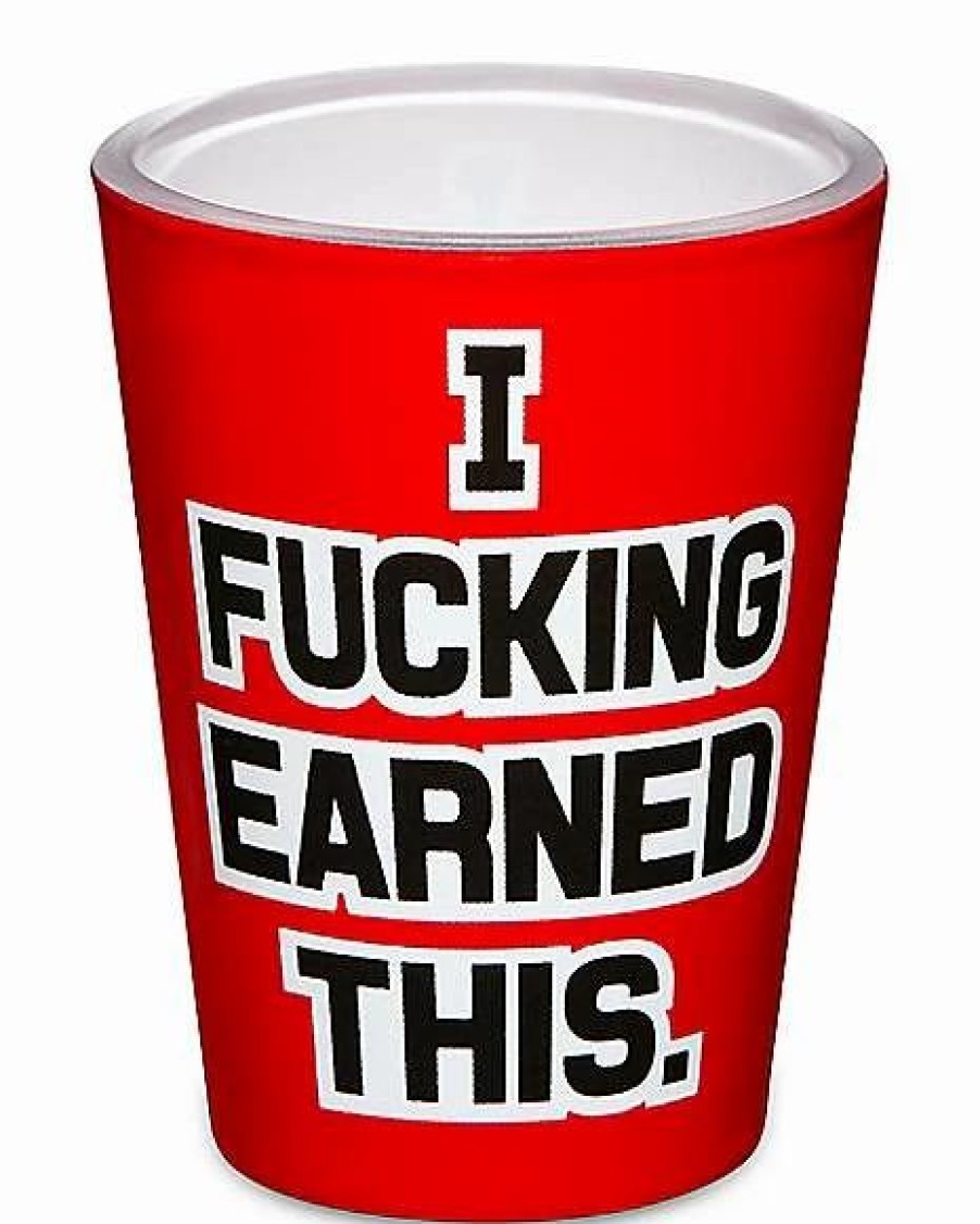 Shooters & Shot Glasses * Buy I Fucked Earned This Shot Glass 1.5 Oz. Red