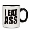 Christmas * Outlet I Eat Ass Coffee Mug 20 Oz. White