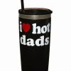 Christmas * Flash Sale I Heart Hot Dads Tumbler With Straw 16 Oz. Danny Duncan Black