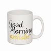 Coffee Mugs * New Good Morning Assholes Coffee Mug 22 Oz.