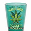 Shooters & Shot Glasses * Buy Hello Weed Goodbye Problems Shot Glass 1.5 Oz. Green