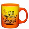 Christmas * Coupon Good Morning Assholes Coffee Mug 20 Oz. Orange