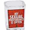 Shooters & Shot Glasses * Top 10 Square My Sexual Preference Is Often Shot Glass 1.5 Oz. Multi-Color